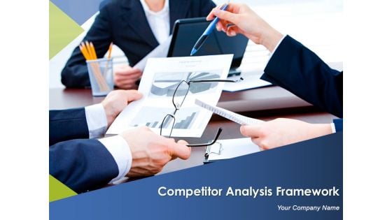 Competitor Analysis Framework Ppt PowerPoint Presentation Complete Deck With Slides