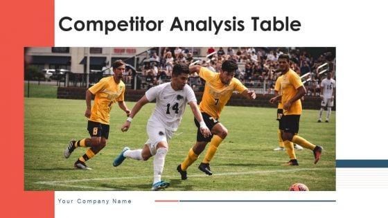 Competitor Analysis Table Organization Chart Ppt PowerPoint Presentation Complete Deck With Slides