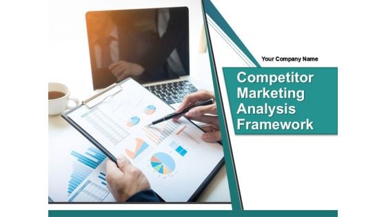 Competitor Marketing Analysis Framework Ppt PowerPoint Presentation Complete Deck With Slides