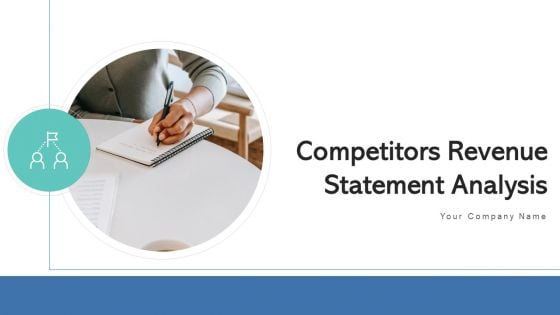 Competitors Revenue Statement Analysis Expenses Ppt PowerPoint Presentation Complete Deck With Slides