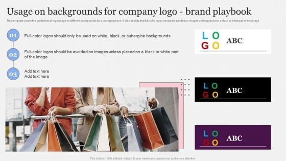 Complete Brand Promotion Playbook Usage On Backgrounds For Company Logobrand Playbook Microsoft PDF