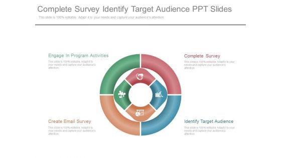 Complete Survey Identify Target Audience Ppt Slides