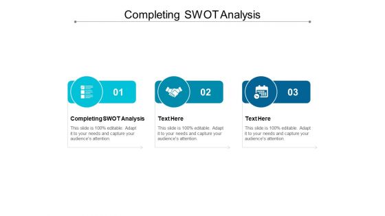 Completing SWOT Analysis Ppt PowerPoint Presentation Styles Rules Cpb