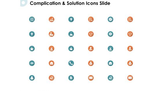 Complication And Solution Icons Slide Growth Ppt PowerPoint Presentation Visuals