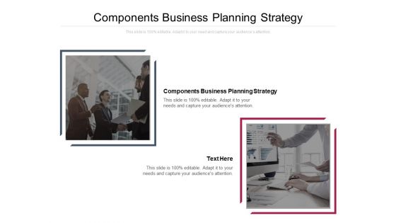 Components Business Planning Strategy Ppt PowerPoint Presentation Styles Guidelines Cpb Pdf