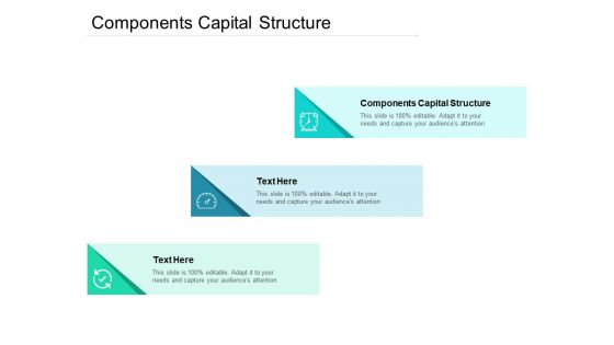 Components Capital Structure Ppt PowerPoint Presentation Styles Good Cpb