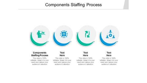 Components Staffing Process Ppt PowerPoint Presentation Ideas Design Templates Cpb Components Staffing Process Ppt PowerPoint Presentation Ideas Design Templates Cpb