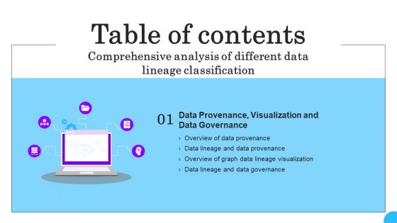 Comprehensive Analysis Of Different Data Lineage Classification Table Of Contents Template PDF Comprehensive Analysis Of Different Data Lineage Classification Table Of Contents Template PDF