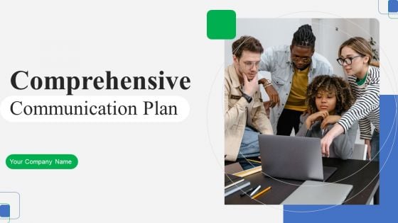 Comprehensive Communication Plan Ppt PowerPoint Presentation Complete Deck With Slides