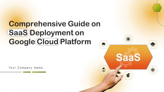 Comprehensive Guide On Saas Deployment On Google Cloud Platform Ppt PowerPoint Presentation Complete Deck With Slides