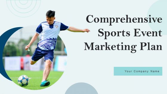 Comprehensive Sports Event Marketing Plan Ppt PowerPoint Presentation Complete Deck With Slides