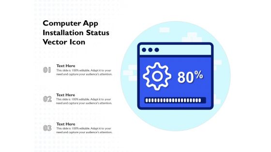 Computer App Installation Status Vector Icon Ppt PowerPoint Presentation Gallery Demonstration PDF