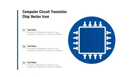 Computer Circuit Transistor Chip Vector Icon Ppt PowerPoint Presentation Layouts Show PDF