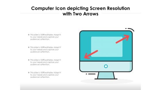 Computer Icon Depicting Screen Resolution With Two Arrows Ppt PowerPoint Presentation Gallery Slide Download PDF