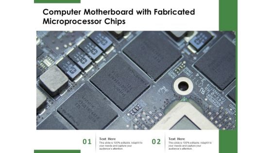 Computer Motherboard With Fabricated Microprocessor Chips Ppt PowerPoint Presentation Slides Template PDF