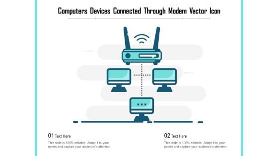 Computers Devices Connected Through Modem Vector Icon Ppt PowerPoint Presentation Infographic Template Inspiration PDF