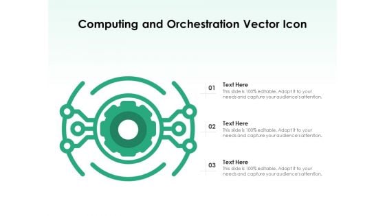 Computing And Orchestration Vector Icon Ppt PowerPoint Presentation File Examples PDF