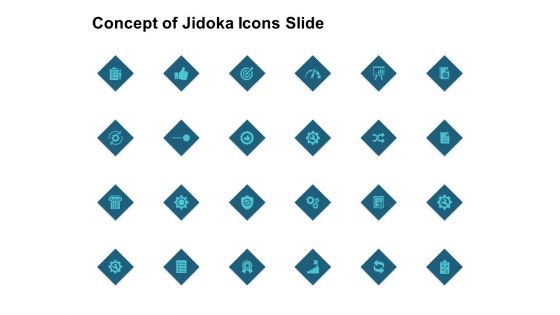 Concept Of Jidoka Ppt PowerPoint Presentation Complete Deck With Slides