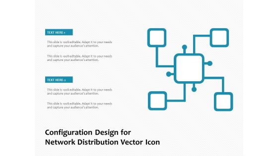 Configuration Design For Network Distribution Vector Icon Ppt PowerPoint Presentation Show Design Ideas PDF