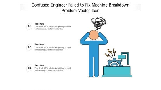 Confused Engineer Failed To Fix Machine Breakdown Problem Vector Icon Ppt PowerPoint Presentation Gallery Graphic Tips PDF