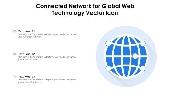 Connected Network For Global Web Technology Vector Icon Ppt Layouts Brochure PDF