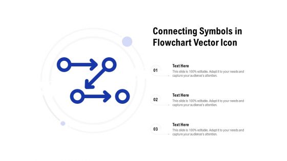 Connecting Symbols In Flowchart Vector Icon Ppt PowerPoint Presentation Model Ideas