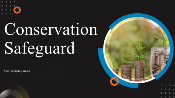 Conservation Safeguard Ppt PowerPoint Presentation Complete Deck With Slides