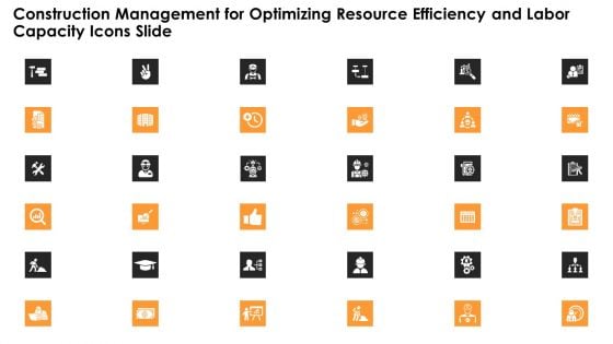 Construction Management For Optimizing Resource Efficiency And Labor Capacity Icons Slide Download PDF