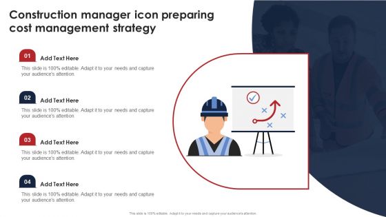Construction Manager Icon Preparing Cost Management Strategy Ppt Ideas Graphics PDF