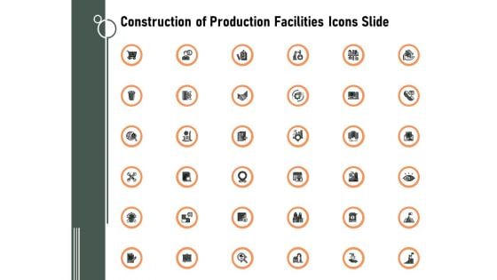 Construction Of Production Facilities Icons Slide Ppt Icon Diagrams PDF