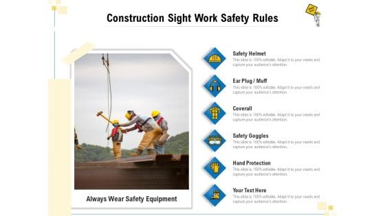 Construction Sight Work Safety Rules Ppt PowerPoint Presentation Gallery Graphics Example PDF