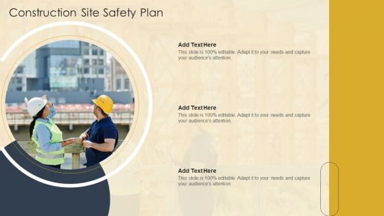 Construction Site Safety Plan PowerPoint Presentation PPT Template PDF
