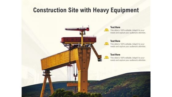 Construction Site With Heavy Equipment Ppt PowerPoint Presentation Slides Objects PDF