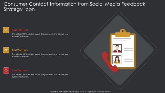 Consumer Contact Information From Social Media Feedback Strategy Icon Ppt Show Example Topics PDF