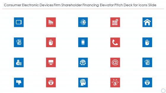 Consumer Electronic Devices Firm Shareholder Financing Elevator Pitch Deck For Icons Slide Topics PDF