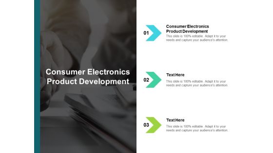 Consumer Electronics Product Development Ppt PowerPoint Presentation Portfolio Microsoft Cpb