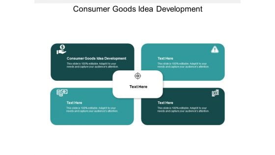 Consumer Goods Idea Development Ppt PowerPoint Presentation Portfolio Inspiration Cpb