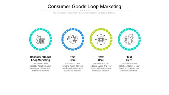 Consumer Goods Loop Marketing Ppt PowerPoint Presentation Gallery Graphics Design Cpb