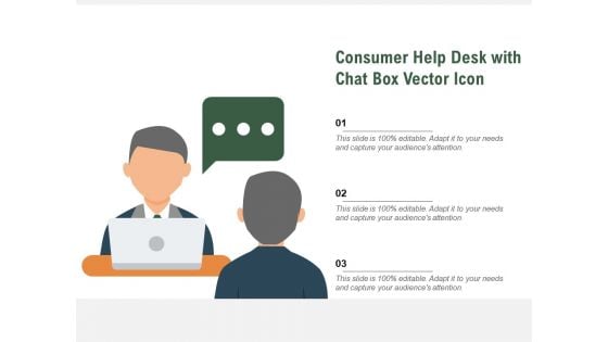 Consumer Help Desk With Chat Box Vector Icon Ppt PowerPoint Presentation File Picture PDF