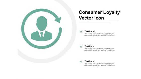 Consumer Loyalty Vector Icon Ppt Powerpoint Presentation Icon Infographic Template