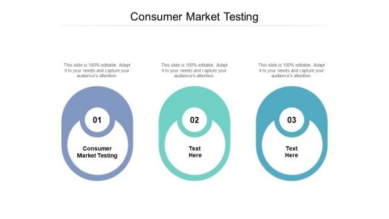 Consumer Market Testing Ppt PowerPoint Presentation Portfolio Visual Aids Cpb