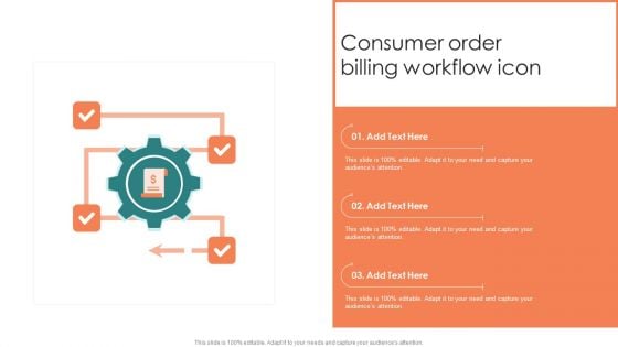 Consumer Order Billing Workflow Icon Ppt Infographics Designs PDF