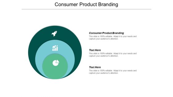 Consumer Product Branding Ppt PowerPoint Presentation Layouts Vector Cpb
