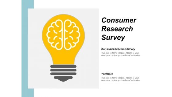 Consumer Research Survey Ppt Powerpoint Presentation File Summary Cpb