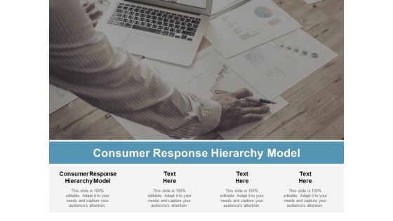 Consumer Response Hierarchy Model Ppt PowerPoint Presentation Icon Infographic Template Cpb