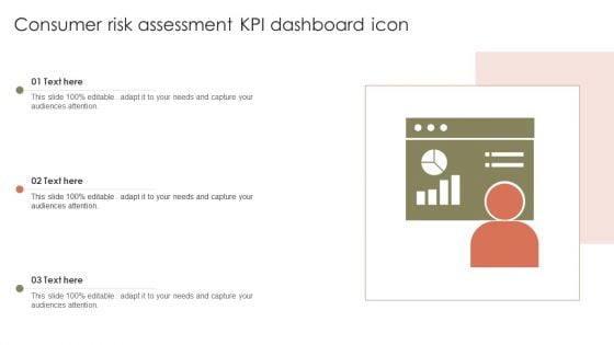 Consumer Risk Assessment Kpi Dashboard Icon Ppt Icon Professional PDF