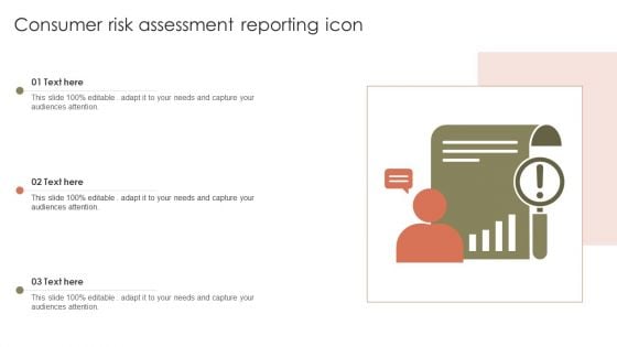 Consumer Risk Assessment Reporting Icon Ppt Outline Graphics Design PDF