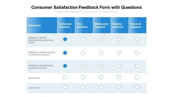 Consumer Satisfaction Feedback Form With Questions Ppt PowerPoint Presentation File Show PDF