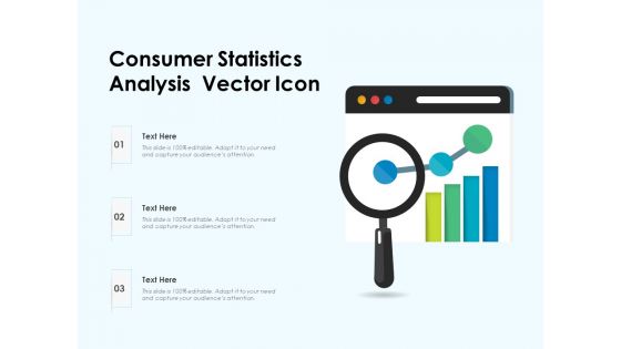 Consumer Statistics Analysis Vector Icon Ppt PowerPoint Presentation File Guidelines PDF