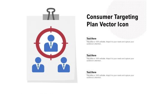 Consumer Targeting Plan Vector Icon Ppt Layouts Example Introduction PDF